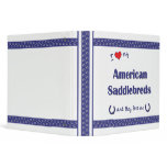 I Love My American Saddlebreds (Multiple Horses) Vinyl Binders