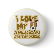 I Love My American Staffordshire Button