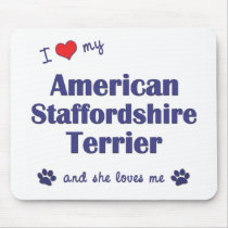 I Love My American Staffordshire (Female Dog) Mouse Pads