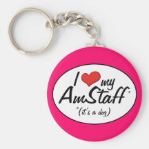 I Love My AmStaff (It's a Dog) Keychain