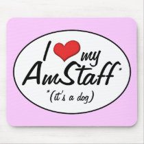 I Love My AmStaff (It's a Dog) Mouse Pads