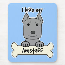 I Love My Amstaff Mouse Mat