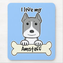 I Love My Amstaff Mouse Mat