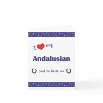 I Love My Andalusian (Male Horse) Greeting Card