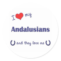I Love My Andalusians (Multiple Horses) Round Stickers