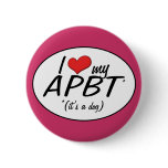 I Love My APBT (It's a Dog) Pin