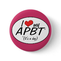 I Love My APBT (It's a Dog) Pin