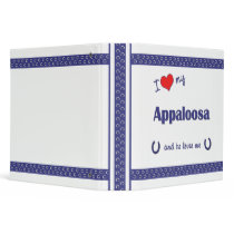 I Love My Appaloosa (Male Horse) Vinyl Binder