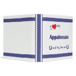 I Love My Appaloosas (Multiple Horses) Vinyl Binders