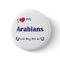 I Love My Arabians (Multiple Horses) Pinback Buttons