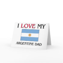 I Love My Argentine Dad Cards