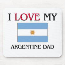 I Love My Argentine Dad Mouse Mats