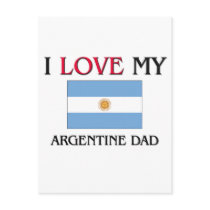 I Love My Argentine Dad Post Cards