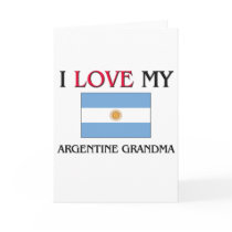I Love My Argentine Grandma Greeting Card