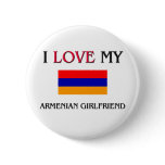 I Love My Armenian Girlfriend Buttons