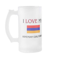 I Love My Armenian Girlfriend Mugs