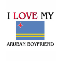 I Love My Aruban Boyfriend t-shirts by flagshirt I Love My Aruban Boyfriend t-shirts