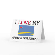 I Love My Aruban Girlfriend cards by flagshirt I Love My Aruban Girlfriend cards