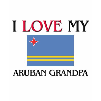 I Love My Aruban Grandpa T Shirt by flagshirt