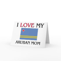 I Love My Aruban Mom cards by tshirtshirts I Love My Aruban Mom cards