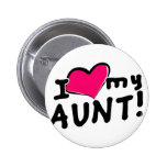 I love my aunt! pinback button