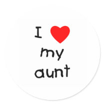 I Love My Aunt stickers