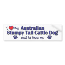 I Love My Aust. Stumpy Tail Cattle Dog (Male Dog) bumper stickers