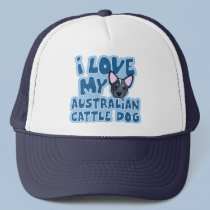 I Love My Australian Cattle Dog hats by MenagerieMayhem I Love My Australian Cattle Dog hats
