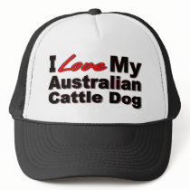 I Love My Australian Cattle Dog Merchandise hats