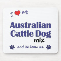 I Love My Australian Cattle Dog Mix (Male Dog) mousepads by muttybuddy I Love My Australian Cattle Dog Mix (Male Dog) mousepads