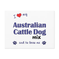 I Love My Australian Cattle Dog Mix (Male Dog) postcards