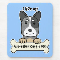 I Love My Australian Cattle Dog Mouse Pads