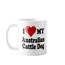 I Love My Australian Cattle Dog Mug