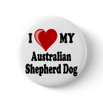 I Love My Australian Shepherd Dog Pin
