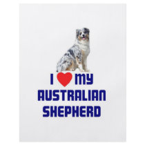 I Love My Australian Shepherd Flyers