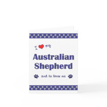 I Love My Australian Shepherd (Male Dog) Card