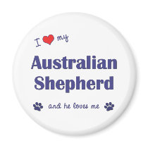 I Love My Australian Shepherd (Male Dog) Fridge Magnets