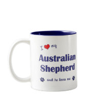 I Love My Australian Shepherd (Male Dog) Coffee Mug