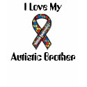 I Love My Autistic Brother t-shirts by mrs_eke I Love My Autistic Brother t-shirts