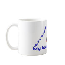 I love my autistic child - unique mug design serie by myautisticson I love my autistic child - unique mug design serie
