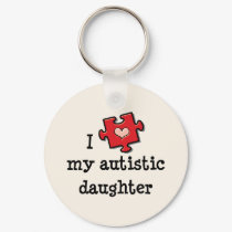 I Love My Autistic Daughter Autism Key Chain keychains