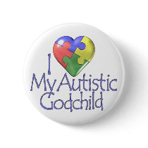 I Love My Autistic Godchild Pins