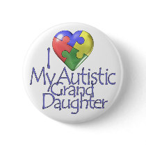 I Love My Autistic Granddaughter Pin
