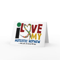 I Love My Autistic Nephew 2 AUTISM AWARENESS Card