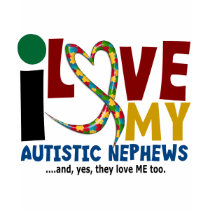 I Love My Autistic Nephews 2 AUTISM AWARENESS t-shirts by awarenessgifts I Love My Autistic Nephews 2 AUTISM AWARENESS t-shirts