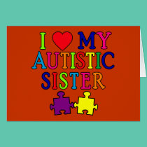 I Love My Autistic Sister cards
