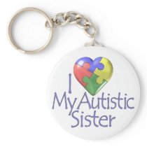 I Love My Autistic Sister Key Chain