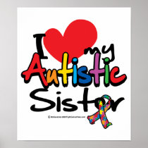 I Love My Autistic Sister Posters