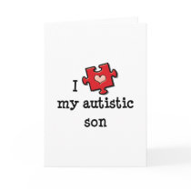I Love My Autistic Son Greeting Card