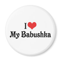 I Love My Babushka Fridge Magnet